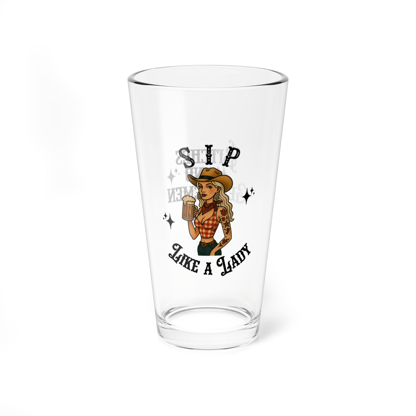 Sip Like A Lady Pint Glass