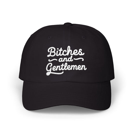 Bitches and Gentlemen Dad Hat